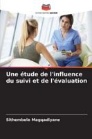Une étude de l'influence du suivi et de l'évaluation (French Edition) 6208834015 Book Cover