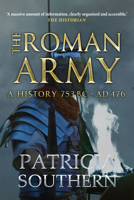 The Roman Army: A History 753BC-AD476 1445620898 Book Cover