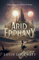Arid Epiphany B0F11CPQF2 Book Cover