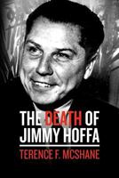 THE DEATH OF JIMMY HOFFA 1463575351 Book Cover