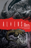 Aliens: The Essential Comics Volume 2 1506718175 Book Cover