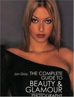 Complete Guide to Beauty & Glamor Photography 071531405X Book Cover