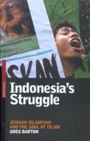 Indonesia's Struggle: Jemaah Islamiyah And the Soul of Islam (Briefings) 0868407593 Book Cover