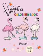 Flamingo Coloring Book for kids Ages 4-8: Easy and Fun Coloring Page for Toddlers Kids Ages 2-4, 4-8, Boys and Girls 1687267812 Book Cover