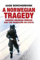 En norsk tragedie: Anders Behring Breivik og veiene til Utøya 0745672205 Book Cover