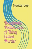 Doughnuts, Politics, and a Thing Called Murder 1718194005 Book Cover