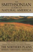 The Smithsonian Guides to Natural America: The Northern Plains: Minnesota, North Dakota, South Dakota (Smithsonian Guides to Natural America) 0679764771 Book Cover