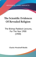 The Scientific Evidences of Revealed Religion .. 1165104121 Book Cover