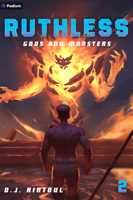 Gods and Monsters: An Apocalypse LitRPG (Ruthless, 2) 1039468780 Book Cover