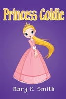Princess Goldie 1535540478 Book Cover