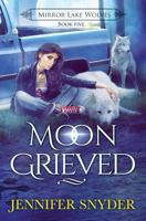 Moon Grieved: Volume 5 1724916084 Book Cover