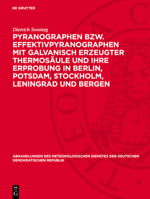 Pyranographen Bzw. Effektivpyranographen Mit Galvanisch Erzeugter Thermosäule Und Ihre Erprobung in Berlin, Potsdam, Stockholm, Leningrad Und Bergen 3112786661 Book Cover