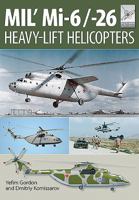 Mi-1, MI-6 and Mi-26: Heavy Lift Helicopters 1473823897 Book Cover