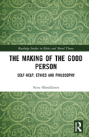 The Making of the Good Person 1032390107 Book Cover