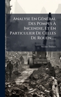 Analyse En GÃ(c)nÃ(c)ral Des Pompes Ã Incendie, Et En Particulier De Celles De Rouen...... (French Edition) 1024702820 Book Cover