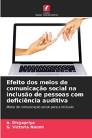 Efeito dos meios de comunicação social na inclusão de pessoas com deficiência auditiva 6206549585 Book Cover