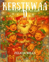 Kerstkwaad: 20 leuke gedichten voor kinderen: Een heerlijke verzameling vol lach, magie en kerstsfeer - perfect voor jonge lezers van 3 tot 10 jaar! B0FW69KP1T Book Cover