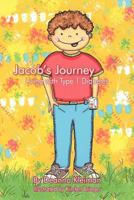 Jacob's Journey, Living with Type 1 Diabetes 061560112X Book Cover