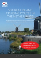 50 Great Inland Cruising Routes in the Netherlands: A guide to cruising on the canals and rivers of the Netherlands, with details of locks, bridges, ... and main attractions on each waterway 1716426383 Book Cover