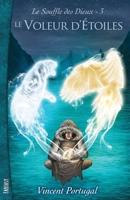Le Souffle des Dieux, Tome 3 : Le Voleur d'Etoiles 2490423002 Book Cover