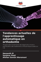 Tendances actuelles de l'apprentissage automatique en orthodontie (French Edition) 6209467962 Book Cover