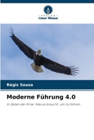 Moderne Führung 4.0: In Zeiten der Krise: Was es braucht, um zu führen 6206312666 Book Cover