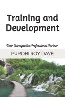 Your Introspective Professional Partner - Training and Development B0851M1TJM Book Cover