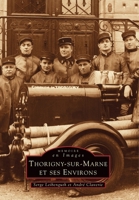 Thorigny-sur-Marne et ses environs 2842531760 Book Cover