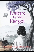 Letters the Wind Forgot: Two Broken Hearts. One Last Chance. B0F7RFXVFV Book Cover