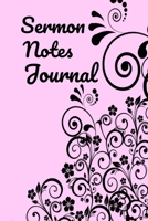 Sermon Notes Journal: Bible Study Notebook,Your Notes, Prayer Requests & Church Events | Daily Journal, Workbook, Diary, Notepad 1713021609 Book Cover
