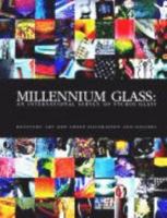 Millennium Glass: An Internationl Survey of Studio Glass 0967947804 Book Cover