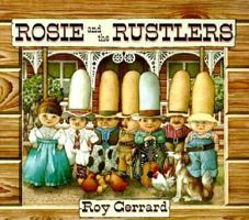 Rosie and the Rustlers 0374463395 Book Cover