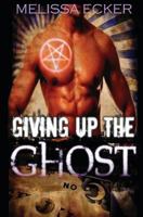 Giving Up The Ghost 1935817817 Book Cover