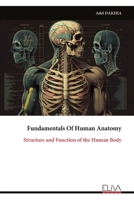 Fundamentals Of Human Anatomy: Structure and Function of the Human Body 9999353118 Book Cover