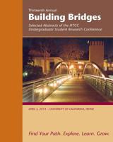 Building Bridges 2014: Selected Abstracts of the Honors Transfer Council of California Undergraduate Student Research Conference 1508654271 Book Cover