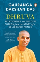 Dhruva: Relationship & Success Sutras from the Story of a Celebrated Prince 0143463594 Book Cover