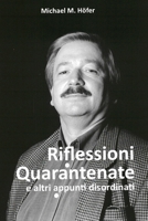 Riflessioni Quarantenate: ... e altri appunti disordinati (Italian Edition) B0F9XKKWKS Book Cover