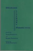 Hegelian Literary Perspectives 0918680808 Book Cover