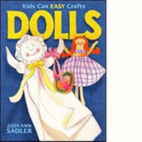 Dolls (Kids Can Crafts) 1550741306 Book Cover