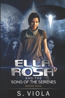Ella Rosa and the Song of the Seirenes (The Ella Rosa Series) B085RP5KKW Book Cover