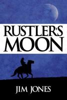 Rustler's Moon 1461151430 Book Cover