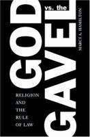 God vs. the Gavel: Religion and the Rule of Law 0521853044 Book Cover