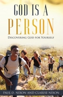 God Is a Person : Discovering God for Yourself 1737593408 Book Cover