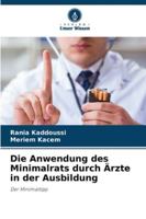 Die Anwendung des Minimalrats durch Ärzte in der Ausbildung (German Edition) 6200821542 Book Cover