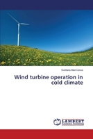 Wind Turbine Operation in Cold Climate 3659532282 Book Cover