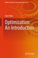 Optimization: An Introduction (Studies in Systems, Decision and Control, 239) 3031863259 Book Cover