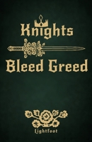 Knights Bleed Greed B0H8KFHXDD Book Cover