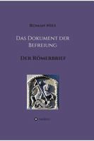 Das Dokument der Befreiung: Der Römerbrief 3748239467 Book Cover