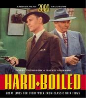 Hard-Boiled: Great Lines for Every Week From Classic Noir Films 0811822877 Book Cover