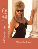Clothed With the Sun: This is the Truth 1718812965 Book Cover